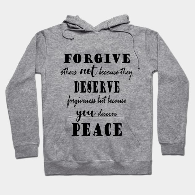 Quote - forgive others Hoodie by PLMSMZ